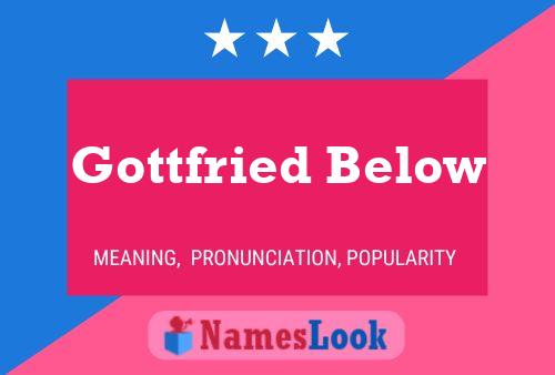 Gottfried Below Name Poster