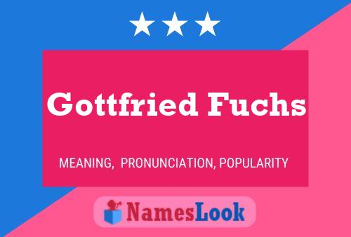 Gottfried Fuchs Name Poster