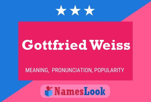 Gottfried Weiss Name Poster