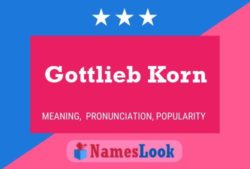 Gottlieb Korn Name Poster