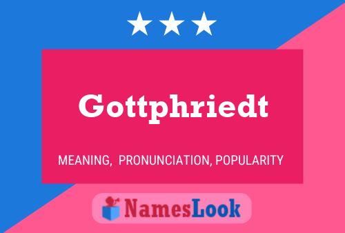 Gottphriedt Name Poster