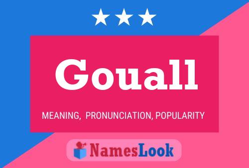 Gouall Name Poster