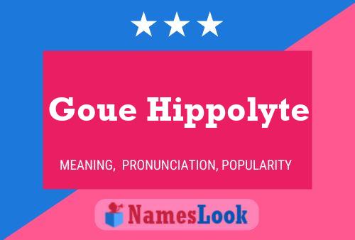 Goue Hippolyte Name Poster