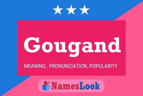 Gougand Name Poster