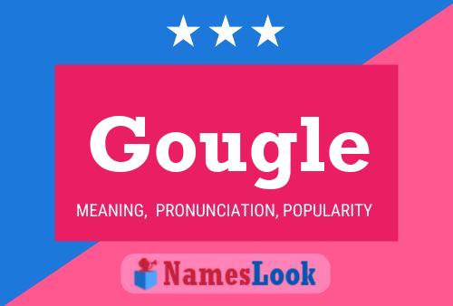 Gougle Name Poster