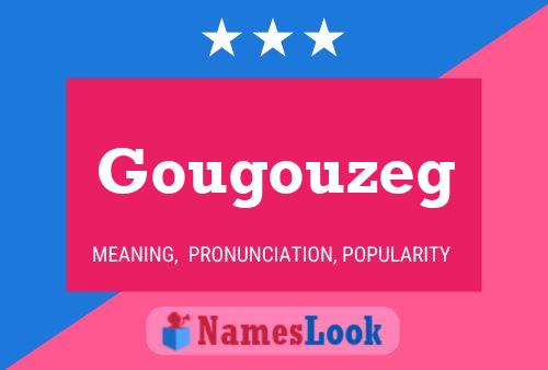 Gougouzeg Name Poster