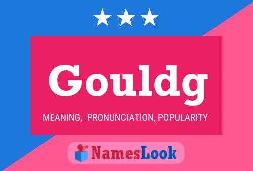 Gouldg Name Poster