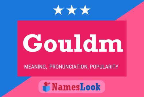 Gouldm Name Poster