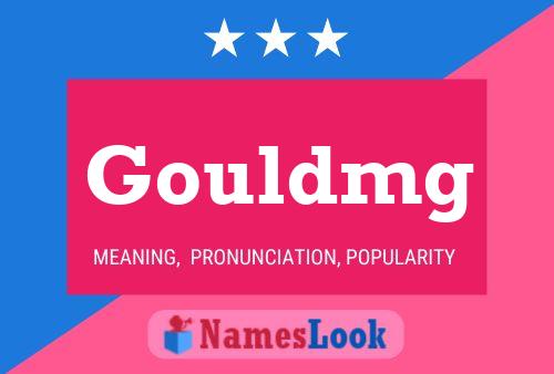 Gouldmg Name Poster