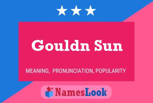 Gouldn Sun Name Poster