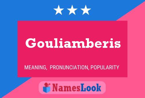 Gouliamberis Name Poster