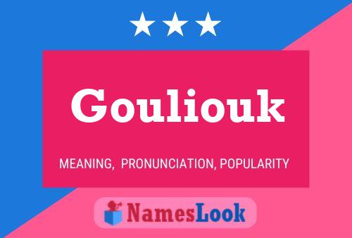 Gouliouk Name Poster