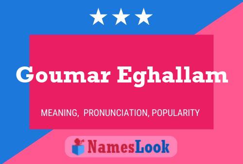 Goumar Eghallam Name Poster