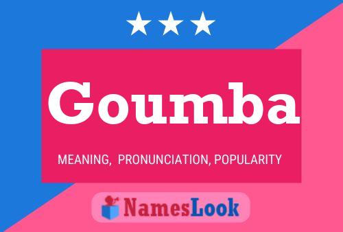 Goumba Name Poster