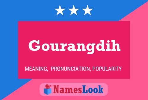 Gourangdih Name Poster