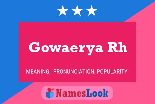 Gowaerya Rh Name Poster