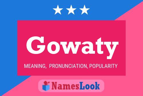 Gowaty Name Poster