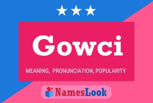 Gowci Name Poster