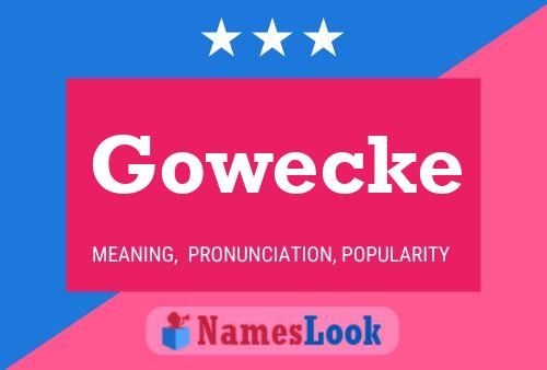 Gowecke Name Poster