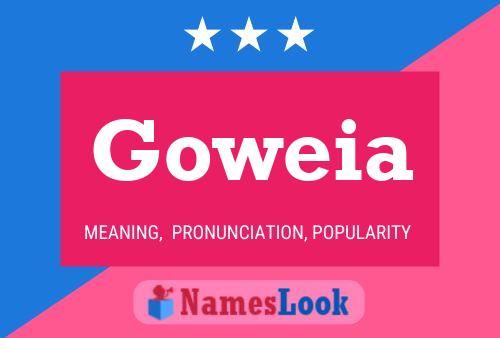 Goweia Name Poster