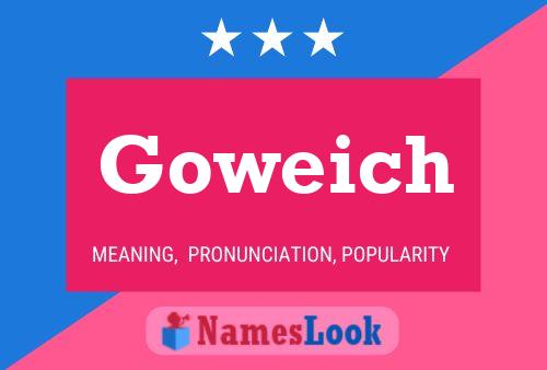 Goweich Name Poster