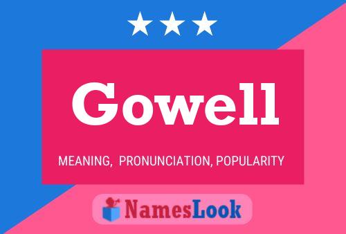 Gowell Name Poster