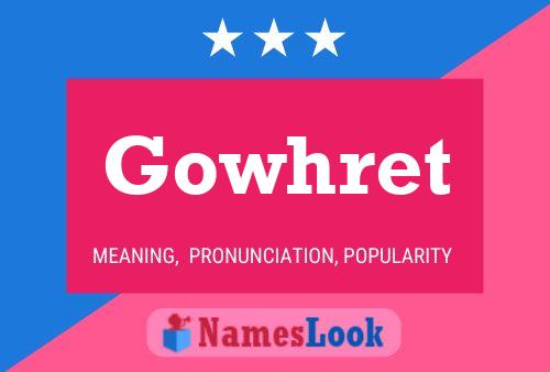 Gowhret Name Poster