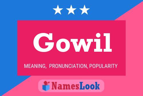 Gowil Name Poster