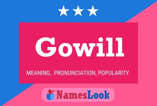 Gowill Name Poster