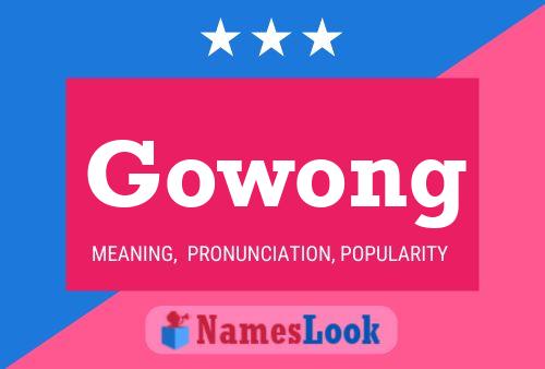 Gowong Name Poster