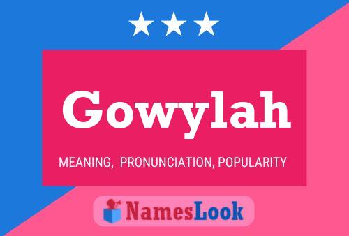 Gowylah Name Poster