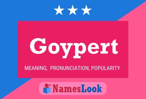 Goypert Name Poster