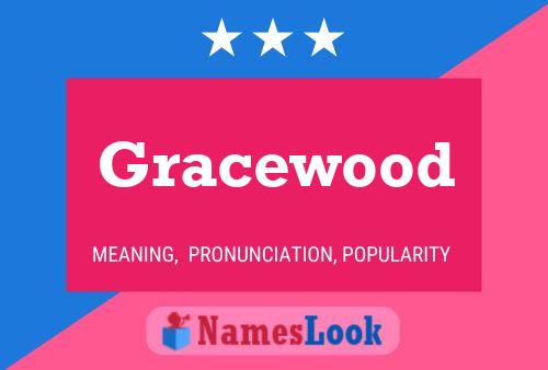 Gracewood Name Poster