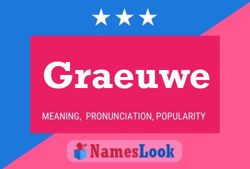 Graeuwe Name Poster