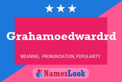 Grahamoedwardrd Name Poster