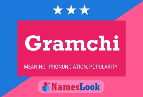 Gramchi Name Poster