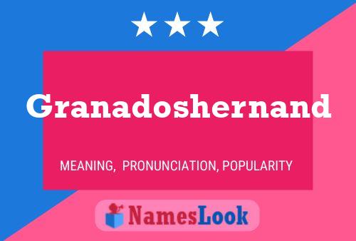 Granadoshernand Name Poster