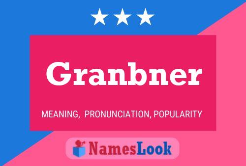 Granbner Name Poster