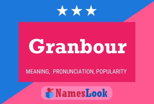 Granbour Name Poster