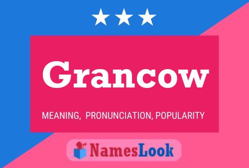 Grancow Name Poster