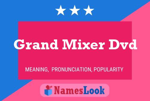 Grand Mixer Dvd Name Poster