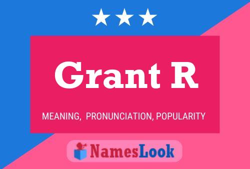 Grant R Name Poster