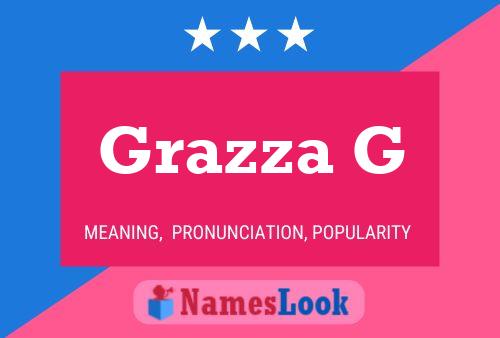 Grazza G Name Poster