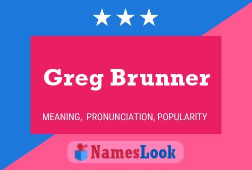 Greg Brunner Name Poster