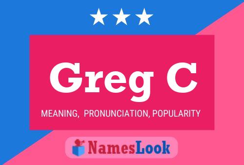 Greg C Name Poster