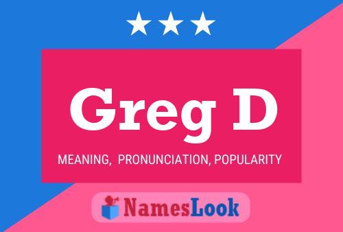 Greg D Name Poster