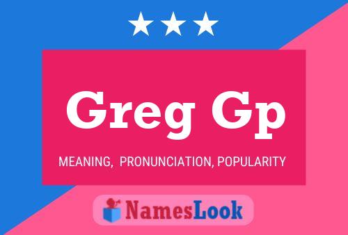 Greg Gp Name Poster