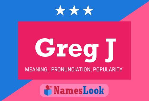 Greg J Name Poster