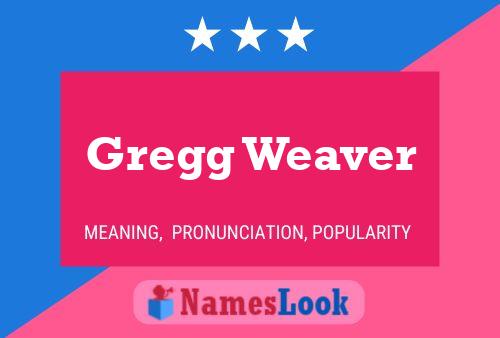 Gregg Weaver Name Poster