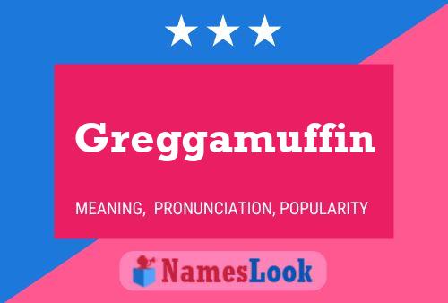 Greggamuffin Name Poster